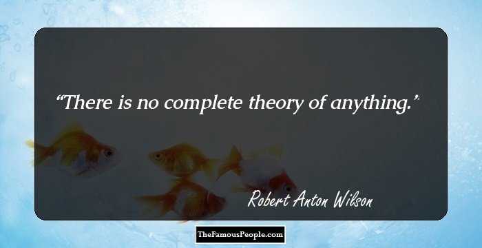 There is no complete theory of anything.