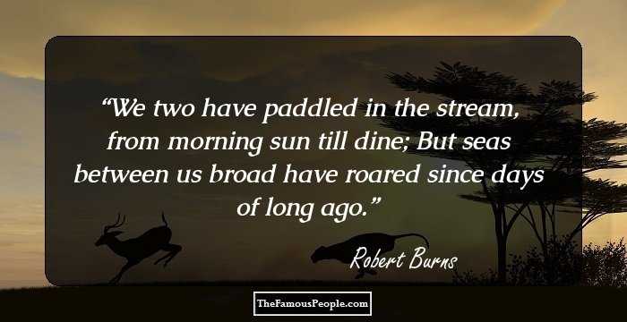 Great Quotes By Robert Burns, Pioneer Of Romantic Movement