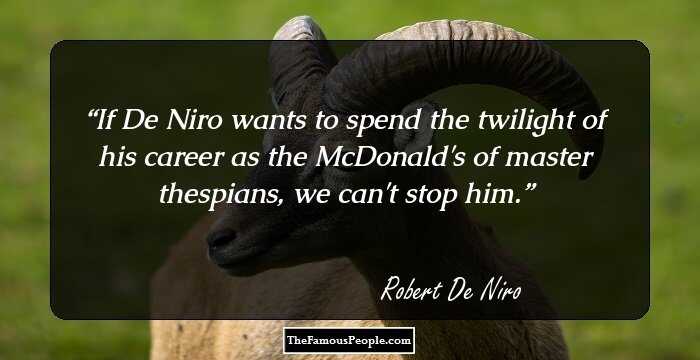 If De Niro wants to spend the twilight of his career as the McDonald's of master thespians, we can't stop him.