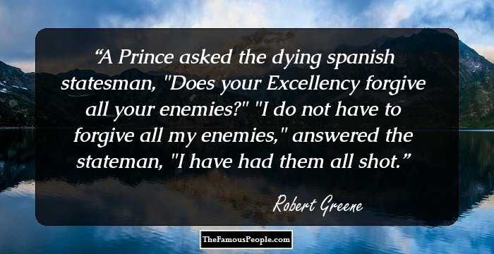 A Prince asked the dying spanish statesman, 