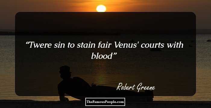Twere sin to stain fair Venus' courts with blood