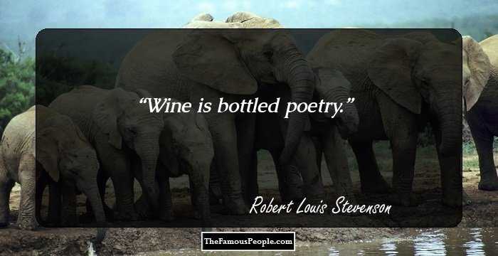 Wine is bottled poetry.