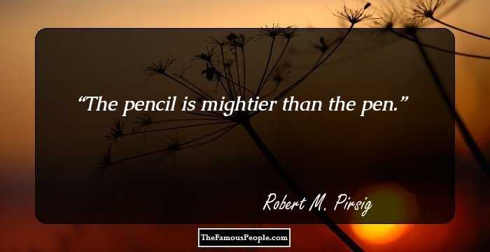 The pencil is mightier than the pen.