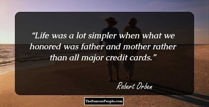 Life was a lot simpler when what we honored was father and mother rather than all major credit cards.