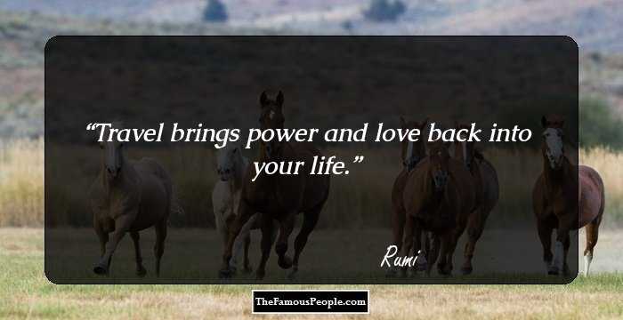 Travel brings power and love back into your life.