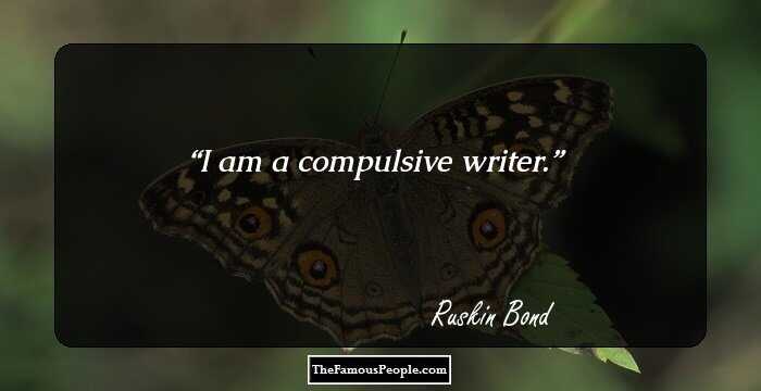 I am a compulsive writer.