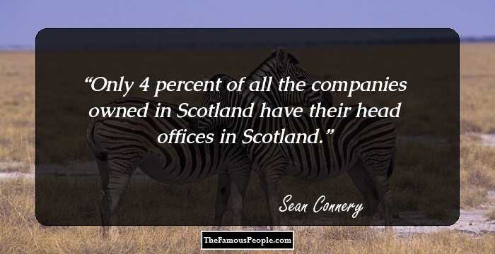 Only 4 percent of all the companies owned in Scotland have their head offices in Scotland.