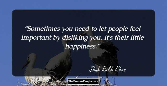 Sometimes you need to let people feel important by disliking you. It's their little happiness.