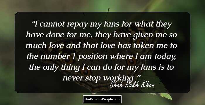 Great Quotes By Shah Rukh Khan, The Man Who Has Quite The Way With Words