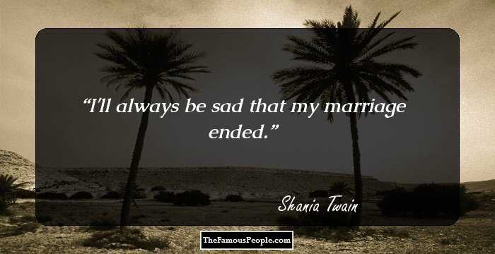 I'll always be sad that my marriage ended.