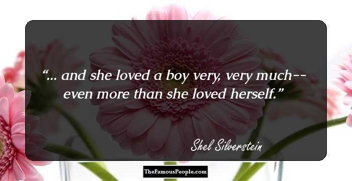 ... and she loved a boy very, very much-- even more than she loved herself.