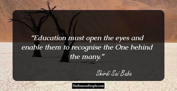 Education must open the eyes and enable them to recognise the One behind the many.
