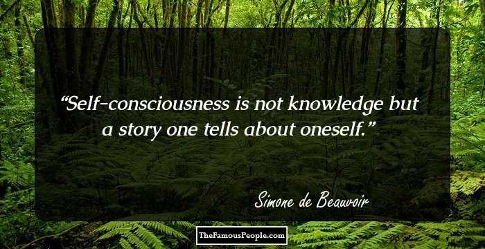 Self-consciousness is not knowledge but a story one tells about oneself.
