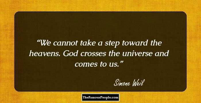 We cannot take a step toward the heavens. God crosses the universe and comes to us.