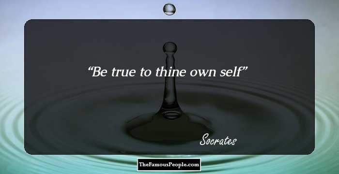 Be true to thine own self