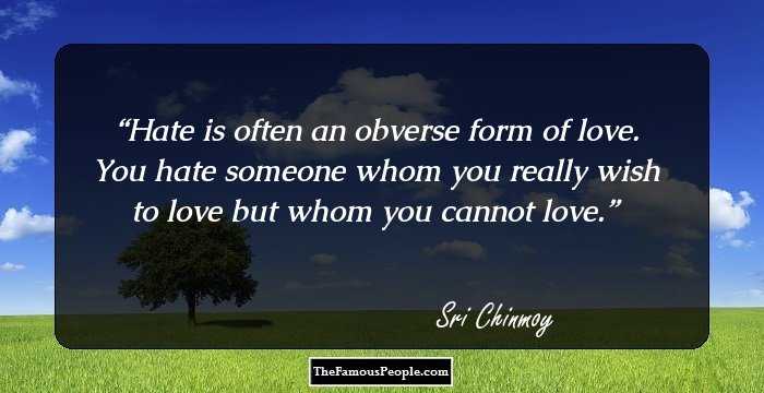 Hate is often an obverse form of love.
You hate someone whom you really wish to love but whom you cannot love.
