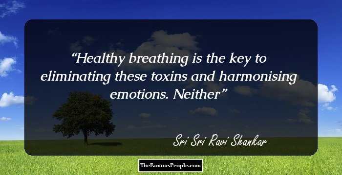 Healthy breathing is the key to eliminating these toxins and harmonising emotions. Neither