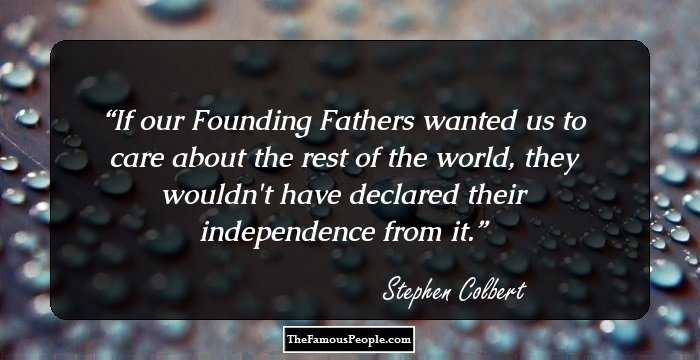 100 Stephen Colbert Quotes One Must Read