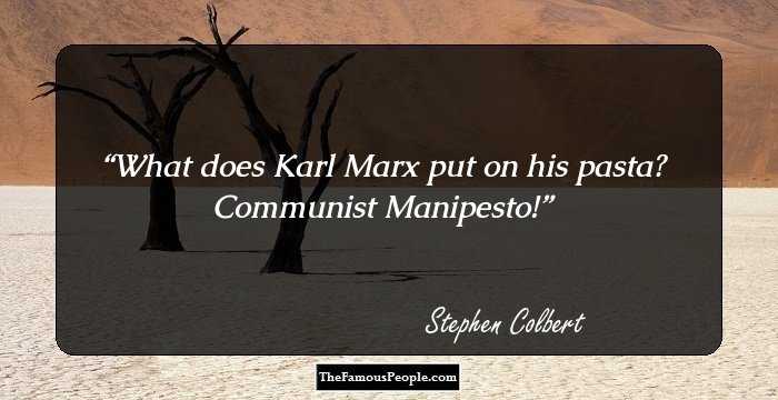 What does Karl Marx put on his pasta? Communist Manipesto!