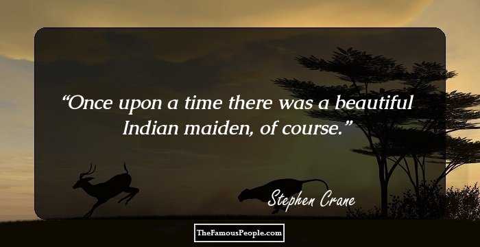Once upon a time there was a beautiful Indian maiden, of course.