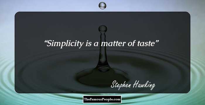 Simplicity is a matter of taste