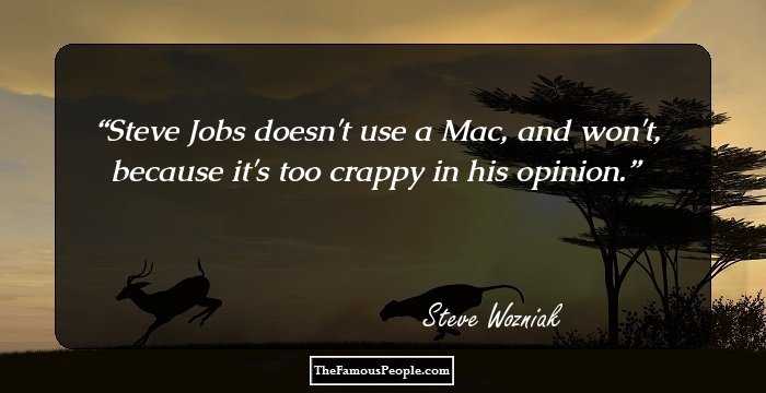 Steve Jobs doesn't use a Mac, and won't, because it's too crappy in his opinion.