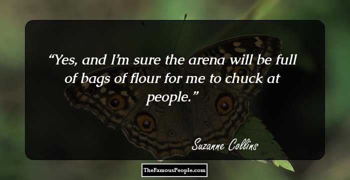 Yes, and I’m sure the arena will be full of bags of flour for me to chuck at people.