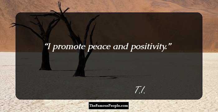 I promote peace and positivity.