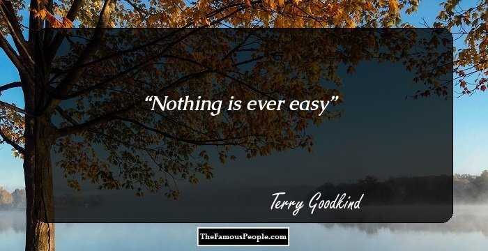 Nothing is ever easy