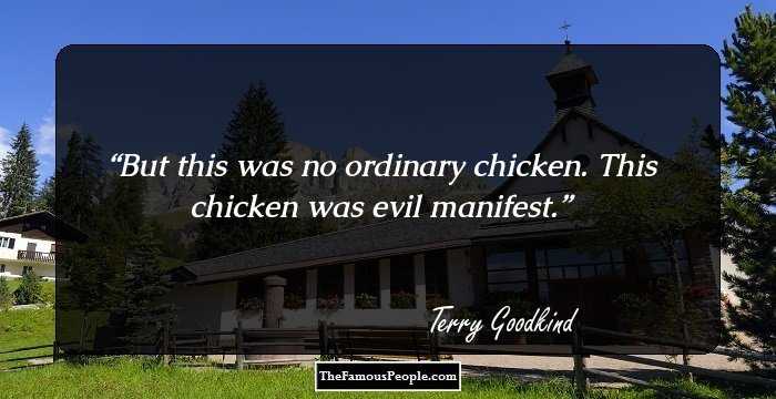 But this was no ordinary chicken. This chicken was evil manifest.