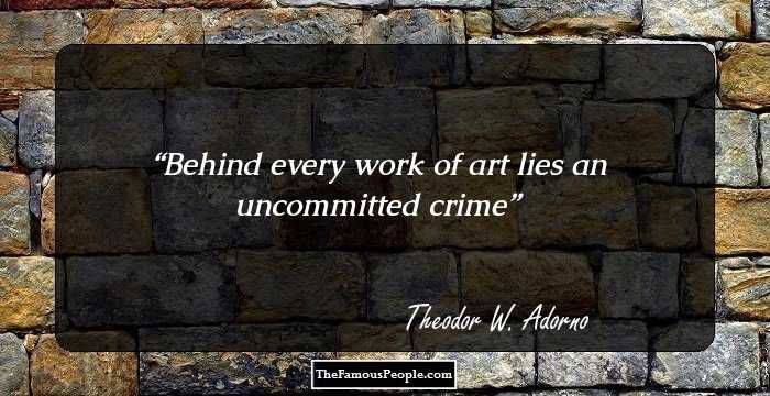 Behind every work of art lies an uncommitted crime