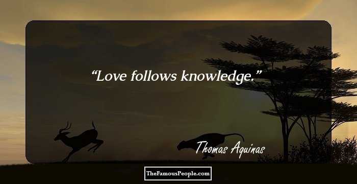 Love follows knowledge.