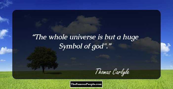 The whole universe is but a huge Symbol of god