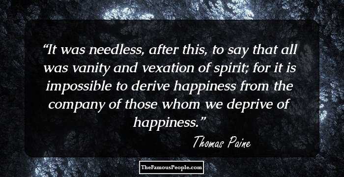 It was needless, after this, to say that all was vanity and vexation of spirit; for it is impossible to derive happiness from the company of those whom we deprive of happiness.