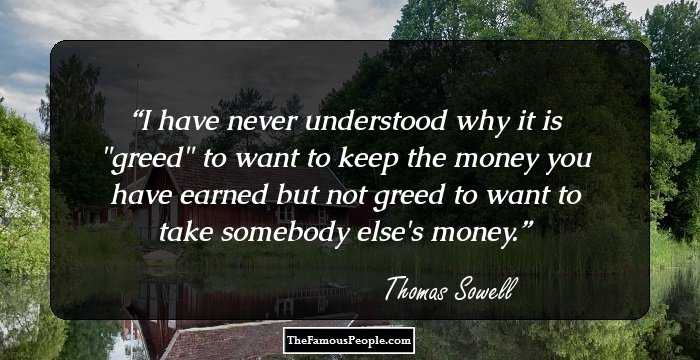 Inspiring Quotes By Thomas Sowell, The Inordinate Living Economist