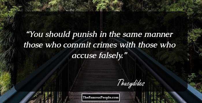 You should punish in the same manner those who commit crimes with those who accuse falsely.