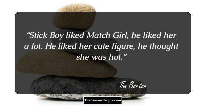 Stick Boy liked Match Girl,
he liked her a lot.
He liked her cute figure,
he thought she was hot.