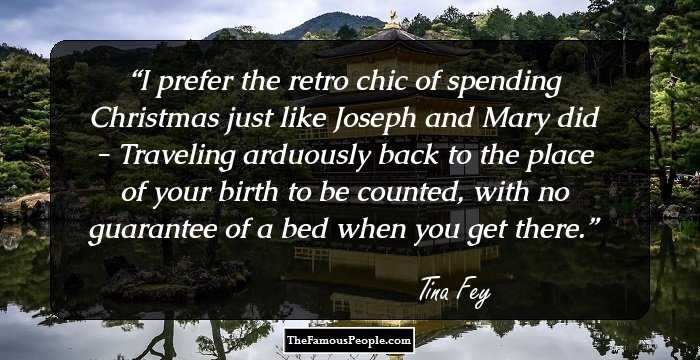 I prefer the retro chic of spending Christmas just like Joseph and Mary did - Traveling arduously back to the place of your birth to be counted, with no guarantee of a bed when you get there.