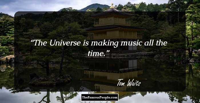 The Universe is making music all the time.