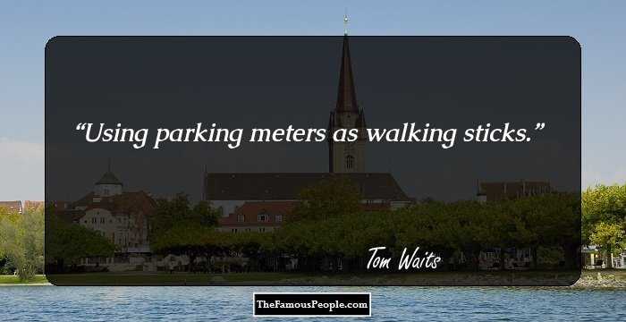 Using parking meters as walking sticks.