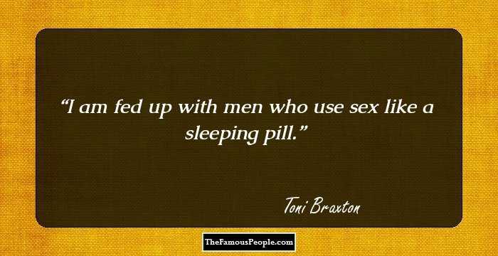 I am fed up with men who use sex like a sleeping pill.