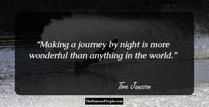 Making a journey by night is more wonderful than anything in the world.