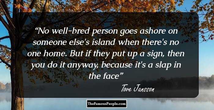 No well-bred person goes ashore on someone else's island when there's no one home. But if they put up a sign, then you do it anyway, because it's a slap in the face