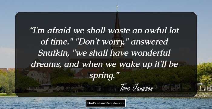I'm afraid we shall waste an awful lot of time.