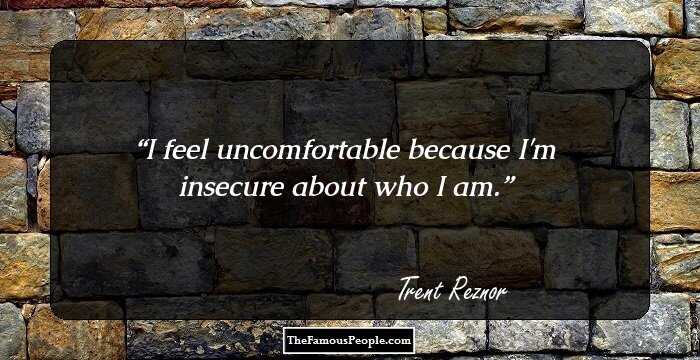 I feel uncomfortable because I'm insecure about who I am.