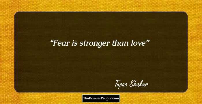 Fear is stronger than love