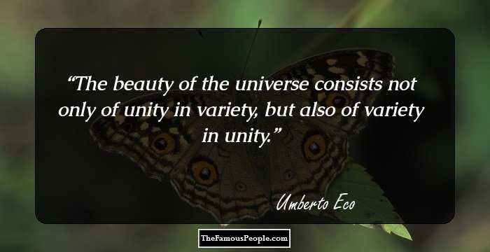 The beauty of the universe consists not only of unity in variety, but also of variety in unity.