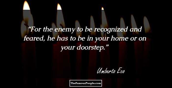 For the enemy to be recognized and feared, he has to be in your home or on your doorstep.