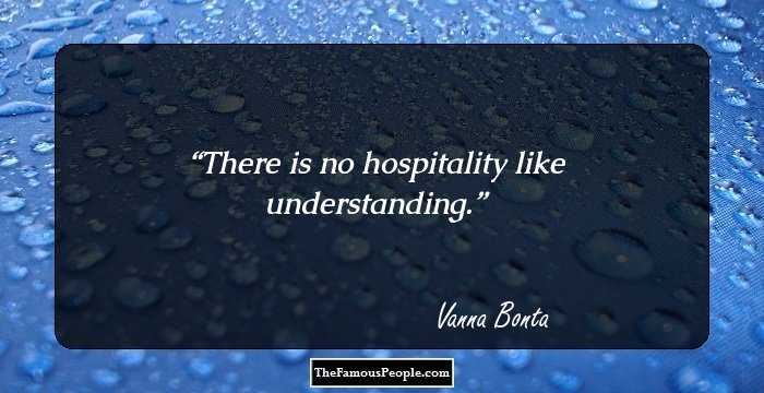 There is no hospitality like understanding.