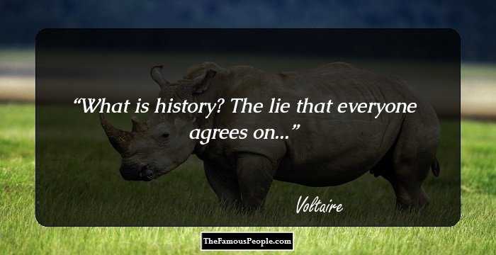 What is history? The lie that everyone agrees on...